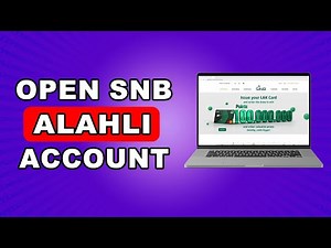 How To Open Snb Alahli Bank Account Online | Snb Alahli Bank Account Opening