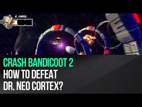 Crash Bandicoot 2 - How to defeat Dr. Neo Cortex?