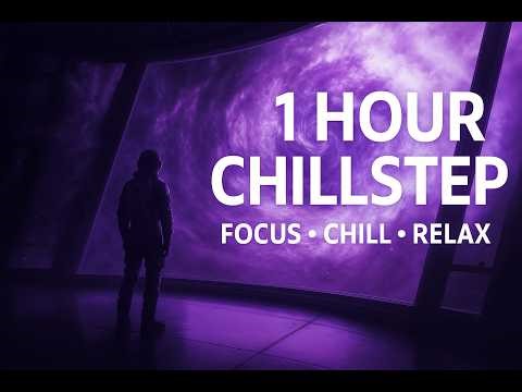 Night Chillstep 🌌 Future Garage Mix for Deep Focus & Creative Flow (1 Hour)