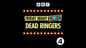 Friday Night Comedy from BBC Radio 4 - Dead Ringers - 10th May - BBC Sounds