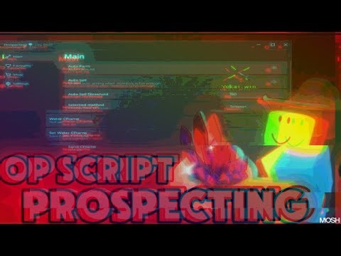 OP Prospecting Script *AUTOFARM, AUTO SELL ALL & MORE* (NEW) NO KEY