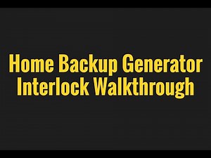 Home Backup Generator Interlock Walkthrough