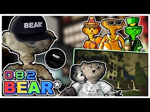 BEAR* Update 0.8.2 Asylum Update