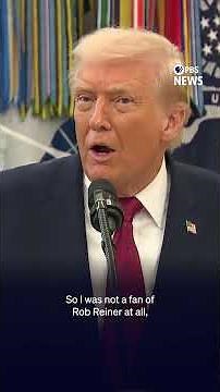 Trump disparages Rob Reiner after his killing