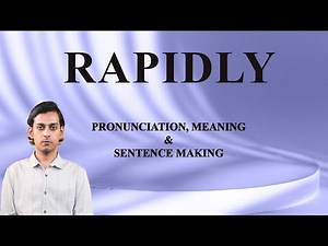 RAPIDLY - Meaning_&_Pronunciation_Word_World_Audio_Video_Dictionary
