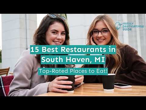 15 Best Restaurants in South Haven, MI