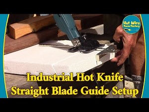 Industrial Hot Knife Straight Blade Guide Setup | Hot Wire Foam Factory #styrofoam #foamcutting