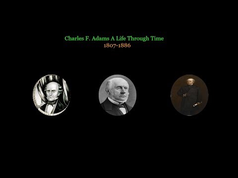 Charles F. Adams Sr. - A Life Through Time - (1807-1886)