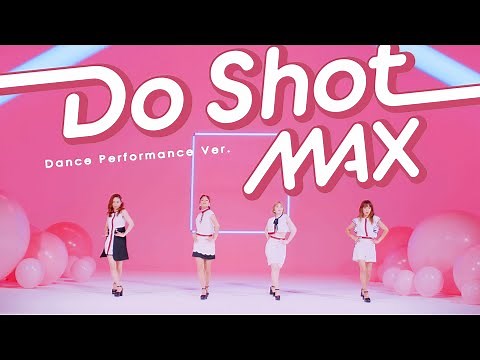 MAX / Do Shot -Dance Performance Ver.-