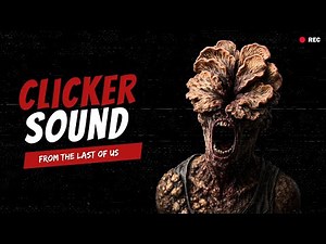 Clicker Sound from The Last of Us 🔊