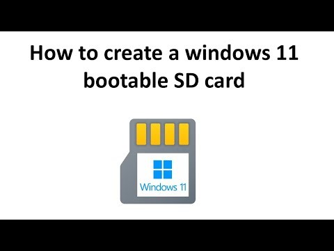 How to create a windows 11 bootable SD card!
