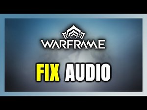 How to FIX Warframe No Audio/Sound Not Working