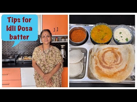 Tips For Perfect for Idli , Dosa Batter !
