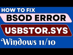 USBSTOR.SYS Blue Screen Error on Windows 11 / 10 Fixed