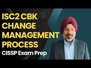 ISC2 CBK Change Management Process: Risk-Based CISSP 2026 Cybersecurity Framework Explained