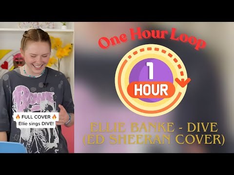 Ellie Banke - Dive (Ed Sheeran Cover) | 1 Hour Loop