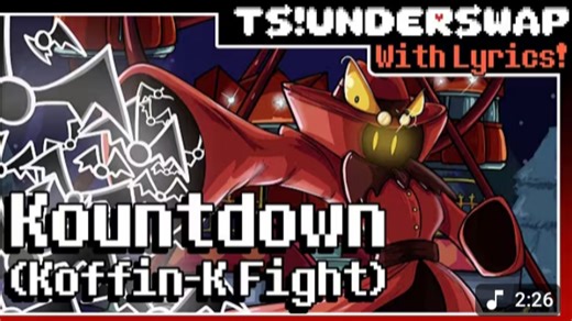【TS!Underswap音乐剧/填词翻唱】科不容缓 Kountdown TS!UNDERSWAP WithLyrics!