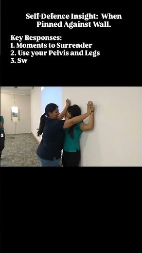 Self-Defence Insight: When pinned Against Wall by Veena Gupta #theprotector