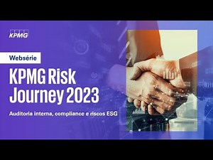 KPMG Risk Journey 2023 | Auditoria interna, compliance e riscos ESG