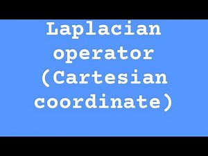 #Laplacian operator (in Cartesian coordinate system.)