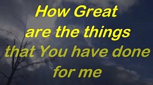HOW GREAT ARE YOU LORD Lyrics - ROBIN MARK | eLyrics.net