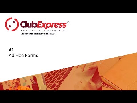 ClubExpress - 41 Ad Hoc Forms