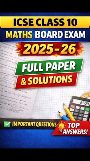 ICSE Class 10 Maths Board Paper 2025–26 🔥 | Full Question Paper + Solutions | ICSE 2026 Preparation