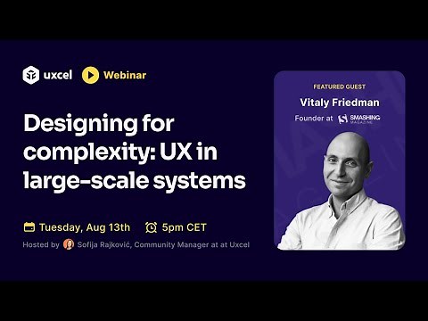 Designing for Complexity: UX in Large-Scale Systems With Vitaly Friedman