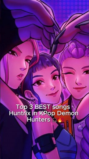 Top 3 BEST Huntrix songs in KPop Demon Hunters🔥 #kpopdemonhunters #kpop