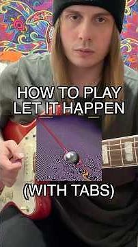 How To Play 'Let It Happen' by Tame Impala (Guitar Lesson)
