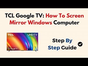 TCL Google TV: How To Screen Mirror Windows Computer