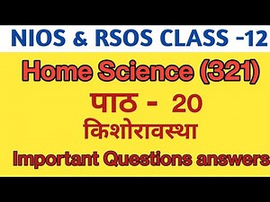 NIOS & RSOS Class-12 Home Science Ch. -20 किशोरावस्था | important questions