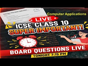 ICSE Class 10 Computer Applications 2025 | Super Important Board Questions LIVE | Final Exam Must-Do
