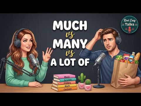 "Much vs Many vs A Lot Of" in Everyday English | Daily English Conversations | English Podcast