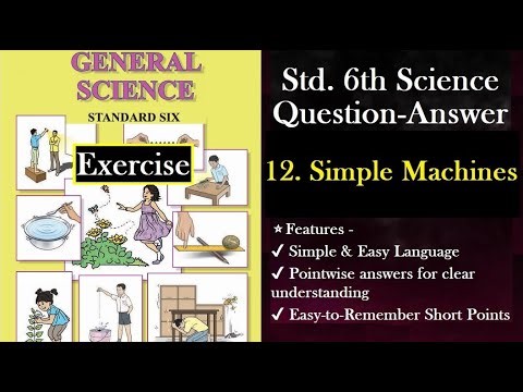Std. 6 Science Exercise - 12. Simple Machines-Question answer class 6 science