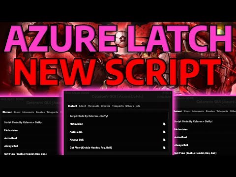 [2025] Azure Latch New Script (Auto Slide, Ball Magnet, Get all abilities, Auto dribble + MORE!)