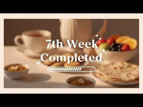 “7th Week Finish! So Much Progress in One Week!”