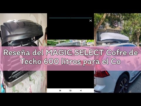 Reseña del MAGIC SELECT Cofre de Techo 600 litros para el Coche. Porta Equipaje de Automóvil. Baúl P