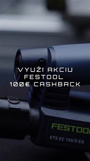FESTOOL ti vráti 100€