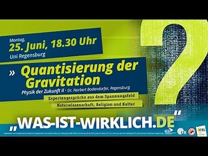 Quantisierung der Gravitation (Dr. Norbert Bodendorfer)