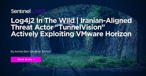 Log4j2 In The Wild | Iranian-Aligned Threat Actor "TunnelVision" Actively Exploiting VMware Horizon