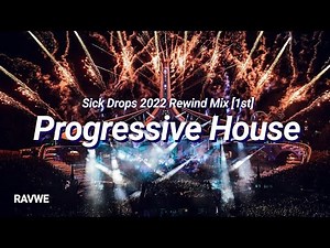 Sick Drops 2022 Rewind Mix [1st]🔥 - 50 Tracks in 21 Minutes (Progressive House)