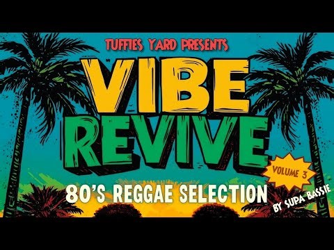 Reggae - Vibe Revive Vol - 3 - 80's Reggae Selection Inna Rub A Dub Style by Supa Bassie
