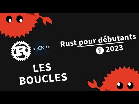 [7] Découverte des boucles (+ infinie) | Tutoriel Rust pour débutants en 2023