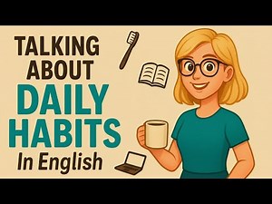 How to Talk About Daily Habits in English | English Podcast For Beginners