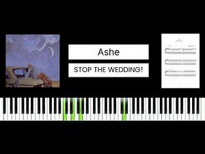 Ashe - Stop The Wedding! (BEST PIANO TUTORIAL & COVER)