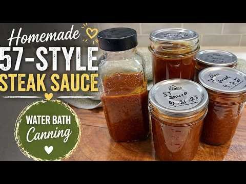 Water Bath Canning 57-Style Steak Sauce | Homemade & Shelf Stable