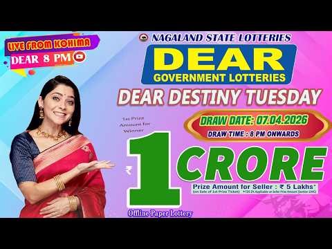 LOTTERY LIVE DEAR 8 PM 07.04.2026 NAGALAND STATE LOTTERY LIVE DRAW LOTTERY SAMBAD LIVE FROM KOHIMA