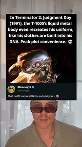 In Terminator 2: Judgement Day (1991), the T-1000’s liquid metal body even recreates his uniform