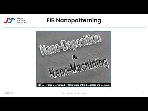 FIB Patterning Demonstration - AIF + Smart Material Solutions